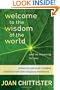 Welcome to the Wisdom of the World And Its Meaning for You:  Universal Spiritual Insights Distilled from Five Religious Traditions