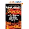 Depraved: The Definitive True Story of H.H. Holmes, Whose Grotesque Crimes Shattered Turn-of-the-Century Chicago