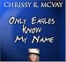 Book Only Eagles Know My Name