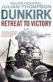 Dunkirk : retreat to victory