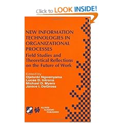 New Information Technologies in Organizational Processes: Field Studies and Theoretical Reflections on the Future of Work (IFIP Advances in Information and Communication Technology)