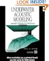 Underwater Acoustic Modeling: Principles, techniques and applications, Second Edition