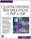 Creating Database Web Applications with PHP and ASP (Internet Series)