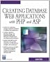 Creating Database Web Applications with PHP and ASP (Charles River Media Internet & Web Design)