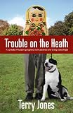 Trouble on the heath : a comedy of Russian gangsters, town planners and a dog called Nigel