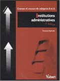 Revue Vuibert  / Institutions administratives : Examens et concours de catégories B et A