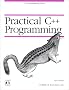 Practical C++ Programming  (en anglais)