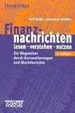 Produkt-Bild: Finanznachrichten lesen, verstehen, nutzen. Ein Wegweiser durch Kursnotierungen und Marktberichte