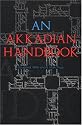 An Akkadian Handbook: Paradigms, Helps, Logograms and Sign Lists
