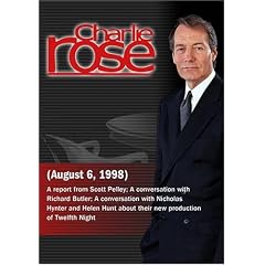 Charlie Rose with Scott Pelley; Richard Butler; Nicholas Hynter & Helen Hunt (August 6, 1998)