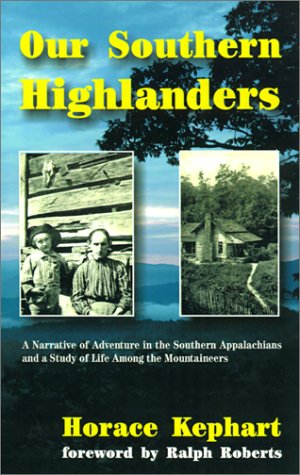 Our Southern Highlanders: A Narrative of Adventure in the Southern Appalachians and a Study of Life Among the Mountaineers under Large Print in The Books Store
