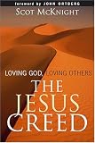 The Jesus Creed: Loving God, Loving Others