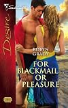 For Blackmail...Or Pleasure (Silhouette Desire)