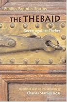 Thebaid: Seven Against Thebes (Johns Hopkins New Translations from Antiquity)