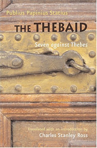 Thebaid: Seven Against Thebes (Johns Hopkins New Translations from Antiquity)