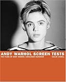 Andy Warhol Screen Tests: The Films of Andy Warhol Catalogue Raisonne (Andy Warhol Catalogue Raisonnee)