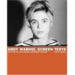 Andy Warhol Screen Tests: The Films of Andy Warhol Catalogue Raisonne, Volume One (Andy Warhol Catalogue Raisonnee) book cover