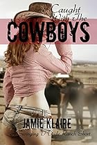 Caught With The Cowboys: A Swinging D Dude Ranch Short