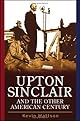 Upton Sinclair and the Other American Century