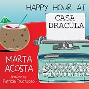 Happy Hour at Casa Dracula | Marta Acosta