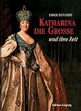 Produkt-Bild: Katharina die Grosse und ihre Zeit. Russland im Zeitalter der Aufkl&auml;rung
