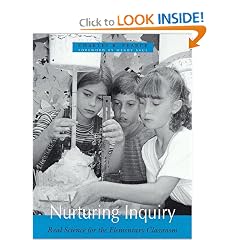 Nurturing Inquiry: Real Science for the Elementary Classroom