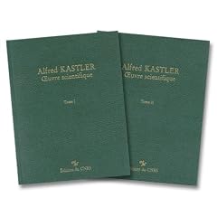 Oeuvre scientifique, Alfred Kastler : Tome I : 1930-1955. Tome II : 1956-1983