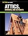 Attics, Dormers, and Skylights (For Pros By Pros)
