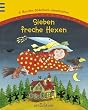 Sieben freche Hexen. 5 Minuten Bilderbuch-Geschichten