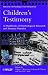 Children's Testimony: A Handbook of Psychological Research and Forensic Practice (Wiley Series in Psychology of Crime, Policing and Law)