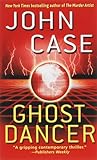 Ghost Dancer: A Thriller