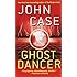 Ghost Dancer: A Thriller