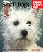 Book Small Dogs (A Complete Pet Owner's Manual)