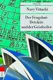 Der Fengshui-Detektiv und der Geistheiler Medium