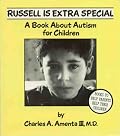 Russell Is Extra Special: A Book About Autism for Children