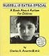 Russell Is Extra Special: A Book About Autism for Children