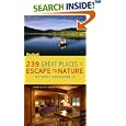 239 Great Places to Escape to Nature Without Roughing It: From... by  Fodor's