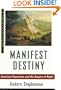 Manifest Destiny: American Expansion and the Empire of Right (Critical Issue Book)