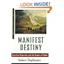 Manifest Destiny: American Expansion and the Empire of Right (Critical Issue Book)