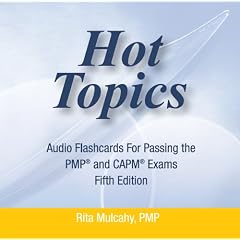 Hot Topics Flashcards for Passing the PMP and CAPM Exams (Audio Version)(5th Edition)