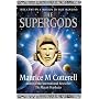 The Supergods: They Came on a Mission to Save Mankind