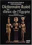 Dictionnaire illustr� des dieux de l'Egypte