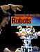 Robots (Technology All Around Us)