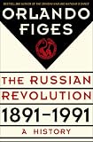 The Russian Revolution, 1891-1991: A History