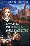 Beware, Princess Elizabeth
