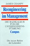 Produkt-Bild: Reengineering im Management: Die Radikalkur f&uuml;r die Unternehmensf&uuml;hrung