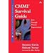 CMMI Survival Guide: Just Enough Process Improvement (SEI Series in Software Engineering)