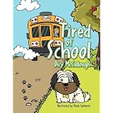 Tired of School ~ Dicy McCullough