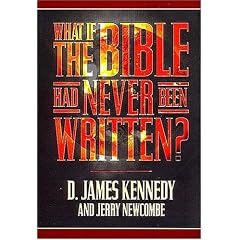 What if the Bible Had Never Been Written?