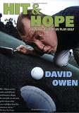 Hit and Hope: How the Rest of Us Play Golf
